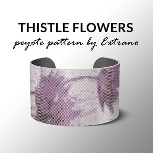 May include: A purple and white beaded bracelet with a thistle flower design. The bracelet is made with peyote stitch and is titled "Thistle Flowers peyote pattern by Extrano".