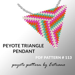 May include: A beaded triangle pendant in a peyote stitch pattern. The pendant is made with white, pink, orange, and turquoise beads. The pendant is attached to a silver chain. The text "PEYOTE TRIANGLE PENDANT" and "PDF PATTERN # 113" is displayed below the pendant. The text "peyote pattern by Extrano" is displayed below the pattern number.
