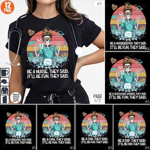 May include: A set of 12 digital designs featuring a skeleton dressed as a nurse with a stethoscope and a medical syringe. Each design includes a sunset background with the text "Be a [job title], they said. It'll be fun, they said." The job titles include nurse, housekeeper, healthcare worker, caregiver, CMA, CNA, and DSP.