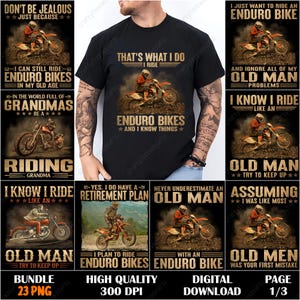 Op de afbeelding: Zwart T-shirt met de tekst "THAT'S WHAT I DO I RIDE ENDURO BIKES AND I KNOW THINGS" en verschillende enduro-bike-thema graphics. Extra graphics met zinnen als "I KNOW I RIDE LIKE AN OLD MAN" en "I PLAN TO RIDE ENDURO BIKES".