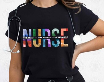 Nurse Life, The Heart, The Hands, The Healing, Shirt PNG