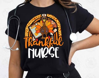 Thankful Nurse Thanksgiving PNG, Nurse Gifts Sublimation Design, Fall Nurse Shirt, Thanksgiving Medical Shirt, Digital Download Design