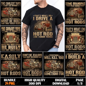 Pode incluir: Uma camiseta preta com um design de hot rod e o texto "That's what I do, I drive a hot rod and I know things." Gráficos adicionais incluem designs de carros antigos e blocos de texto com frases.