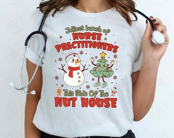 Chemise d'infirmière praticienne la plus gaie PNG, cadeau de Noël drôle d'infirmière praticienne, chemise de vacances de vie d'infirmière, infirmière praticienne de sublimation