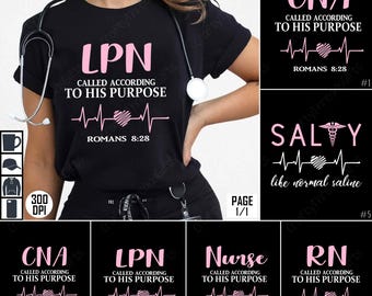 CNA Bundle Nurse Sublimation Png, LPN Called According To His Purpose Rn Sublimation Bundle Salty Like Normal Saline Nurse PNG
