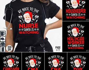 Be Nice Nurse PNG, Santa Watching Bundle, Christmas Medical Design, Holiday Healthcare Sublimation, Xmas Scrubs Shirt, Funny Nurse