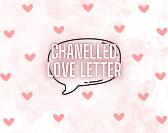 Channaled Letter, Channaled Love Reading, Channaled Letter From Your Person, Channaled Message From Your Person