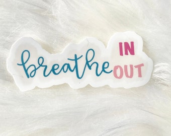breathe in | breath out | vinyl sticker | inspirational | faith | laptop sticker | phone sticker | waterproof sticker | stocking stuffer