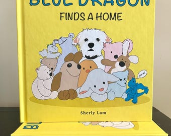 Blue Dragon Finds A Home | Children's book | Friendship | Picture book | Hardcover | Dog stories | Storytime | Bedtime story