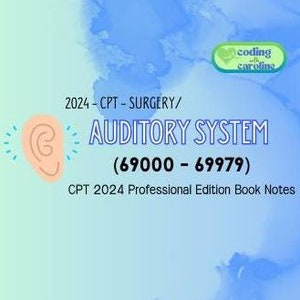 2024-2025 CPT Surgery / AUDITORY SYSTEM Book Notes