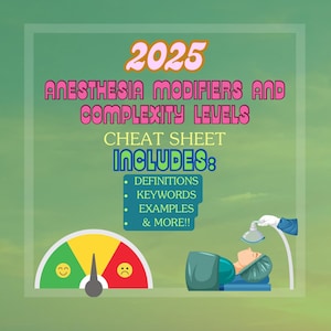 Puede incluir: Un indicador verde, amarillo y rojo con una cara sonriente a la izquierda y una cara fruncida a la derecha. El indicador está etiquetado como "2025 Anesthesia Modifiers and Complexity Levels Cheat Sheet Includes: Definitions, Keywords, Examples & More!!" Un paciente está acostado en una cama con una máscara médica en la cara y un profesional médico está sosteniendo una máscara de respiración sobre su boca.
