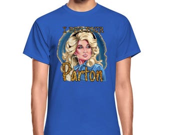 May include: A royal blue t-shirt with a gold glitter design featuring a portrait of Dolly Parton and the text "I Beg Your Parton".