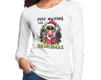 Just Waiting for Christmas Grinch-inspired Women&#39;s Long Sleeve T-Shirt