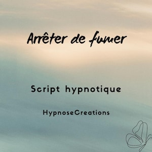 Script hypnotique - Hypnose pour l'arrêt du tabac