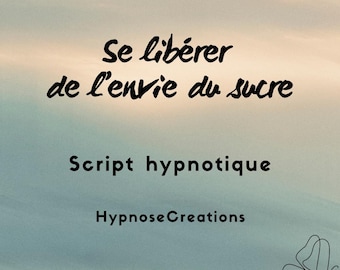 Könnte beinhalten: Ein blauer und weißer Verlaufshintergrund mit dem Text "Se libérer de l'envie du sucre" in Schwarz. Unter dem Text steht "Script hypnotique" in Schwarz und "HypnoseCreations" in Schwarz. Eine schwarze Linienzeichnung eines Schmetterlings befindet sich in der unteren rechten Ecke.
