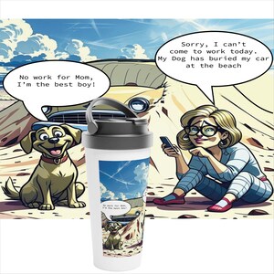 Funny Dog Mom Mug – “My Dog Buried My Car” Beach Cartoon  - 15oz stainless steel travel Mug  Gift for Dog Lovers