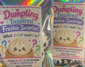 Surprise dumpling freshie