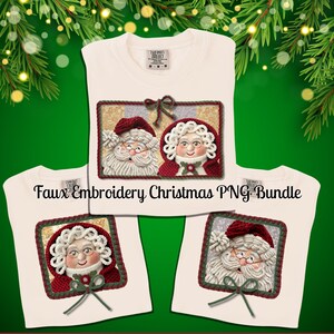 May include: Off-white t-shirts featuring faux embroidery designs of Santa and Mrs. Claus. The designs are framed with a green and brown border and a small bow. The text "Faux Embroidery Christmas PNG Bundle" is displayed.