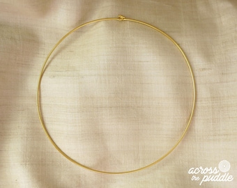 Gold Round Omega Wire Choker 24k Gold Plated Bronze | Multiple Length Options | Gauge 15 AWG 1.5 mm | Handcrafted Necklace