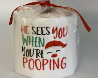 Embroidered Toilet Paper “He Sees you When your Pooping”