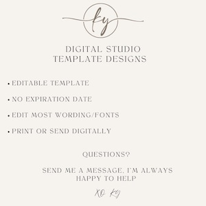 Puede incluir: Un dise&ntilde;o de plantilla de estudio digital con el texto "DIGITAL STUDIO TEMPLATE DESIGNS" y una lista de caracter&iacute;sticas: "EDITABLE TEMPLATE", "NO EXPIRATION DATE", "EDIT MOST WORDING/FONTS", "PRINT OR SEND DIGITALLY". El texto "QUESTIONS?" va seguido de "SEND ME A MESSAGE, I'M ALWAYS HAPPY TO HELP" y una firma manuscrita "XO KY".