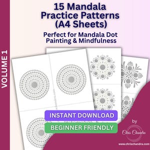 May include: A collection of 15 mandala practice patterns on A4 sheets, featuring gray dot-based circular designs on white paper. The text reads 15 Mandala Practice Patterns (A4 Sheets), Volume 1, Instant Download, Beginner Friendly, and Chris Chandra.