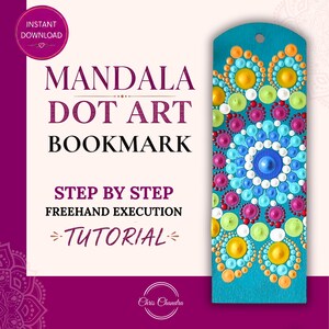 May include: A digital tutorial guide titled MANDALA DOT ART BOOKMARK STEP BY STEP FREEHAND EXECUTION TUTORIAL. The image features a teal bookmark decorated with a colorful mandala pattern made of painted dots in yellow, blue, pink, and white.