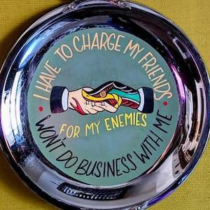 tattoo/ barber/salon/shop sign &quot;I have to charge my Friends..&quot; sign