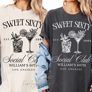 Custom 60th Birthday Shirt Custom Cocktail Social Club Shirt Comfort Colors Sixty Matching Girls Trip Tee 60th Birthday Party 60th Birthday