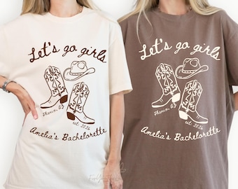 Bachelorette Sweatshirt Lets Go Girls, Let's Go Girls Custom Western Bachelorette Shirt Cowgirl Bride Tee Personalized Nashville Bach Shirts