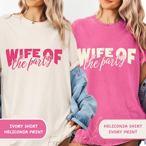 Wife Of The Party Shirt Bride To Be Gift Bachelorette Party Shirt Unique Engagement Party Gift Bride Tee Funny Bride Top Wedding Celebration