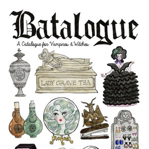 The word Batalogue is at the top in Black letters, below are a number of images ,an Urn,A toilet Doll, Witch Bottles.A crystal Ball, A baphomet Stapler,a Headstone with earrings on it,A banshee barbie wearing a veil in a coffin box ,slippers etc