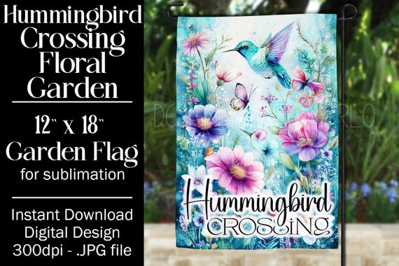 Hummingbird Garden Flag Sublimation Design, 12x18 Flag, Sublimation Hummingbird, Sublimation Garden Flag,  Welcome Garden Flag, Fantasy