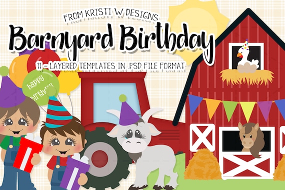 Barnyard Birthday - Layered Templates by Kristi W Designs