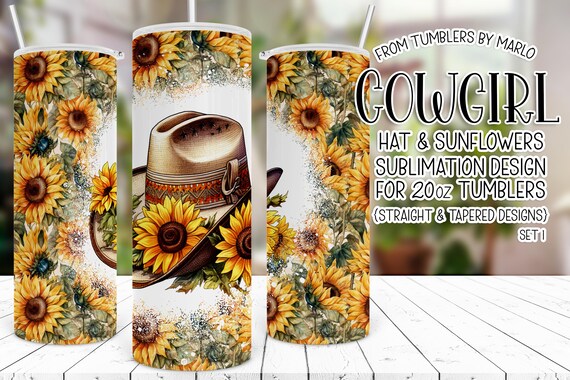 Cowgirl Tumbler Wrap, Cowgirl Hat Tumbler PNG, Country Tumbler Wrap, Western Tumbler Wrap, Sunflowers Tumbler Wrap PNG, Sublimation