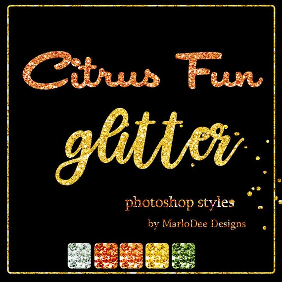 CU4CU Photoshop Styles | Citrus Fun Colors Glitter | Digital Designer Tool