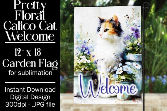 Calico Cat Garden Flag Sublimation Design, 12x18 Garden Flag, Gift for Cat Lover, Sublimation Design,  Floral Cat Garden Flag, f3