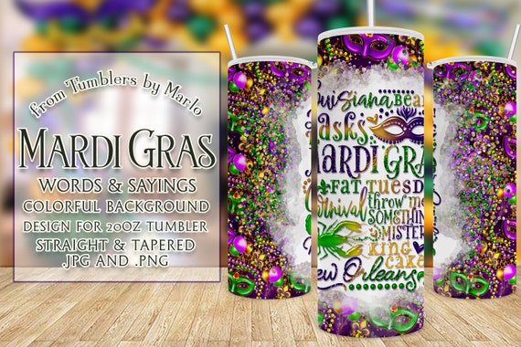 Mardi Gras Tumbler, Mardi Gras Words Tumbler Sublimation Digital Design, mardi gras sayings tumbler wrap, purple tumbler, mardi gras colors