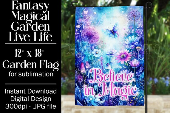 Magical Garden Flag Sublimation Design, 12x18 Flag, Sublimation Fantasy, Sublimation Garden Flag,  Sublimation Magic, Believe in Magic