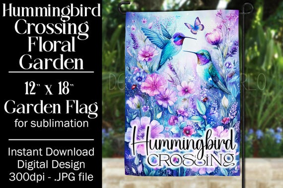 Hummingbird Garden Flag Sublimation Design, 12x18 Flag, Sublimation Hummingbird, Sublimation Garden Flag,  Welcome Garden Flag, Fantasy