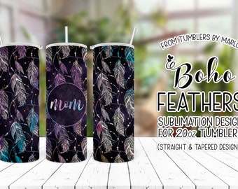 Boho Feathers 20oz Mom Tumbler Sublimation - Boho Tumbler - Mother's Day Tumbler - Feather Tumbler - Mom Tumbler Wrap