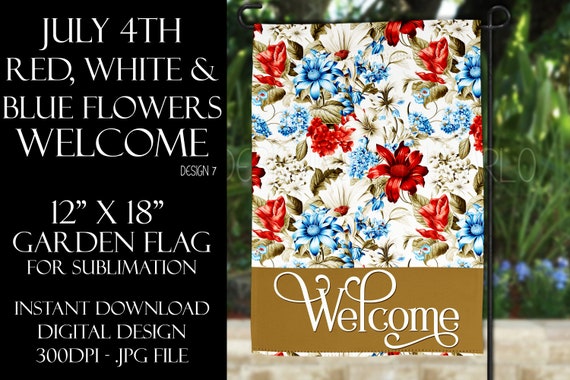 Red White & Blue Flowers Garden Flag Sublimation - July 4th Garden Flag - Flower Sublimation Design - Welcome Garden Flag Sublimation Design