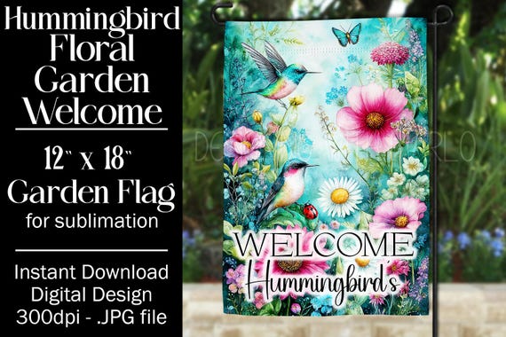 Hummingbird Garden Flag Sublimation Design, 12x18 Flag, Sublimation Hummingbird, Sublimation Garden Flag,  Welcome Garden Flag, Fantasy