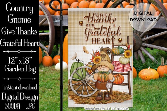 Thanksgiving Garden Flag - Country Gnome - Give Thanks - 12'x18" - Autumn Garden Flag Sublimation - Country Garden Flag - Gnome Garden Flag