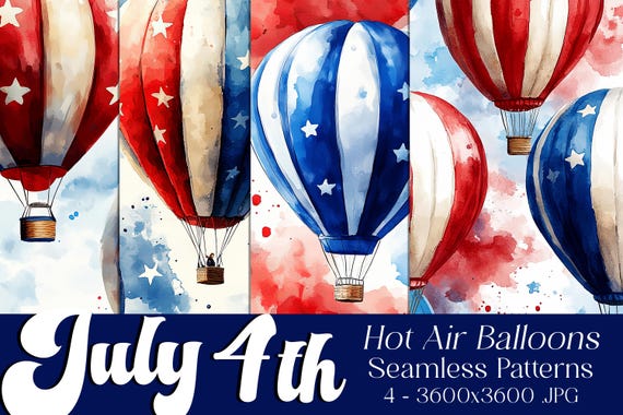 July 4th Seamless Patterns, July 4th Patterns, Hot Air Balloons Patterns, July 4th Balloons, 4th of July Balloons Seamless Patterns, Hot Air