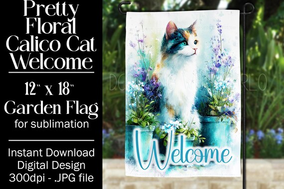 Calico Cat Garden Flag Sublimation Design, 12x18 Garden Flag, Gift for Cat Lover, Sublimation Design,  Floral Cat Garden Flag, f2
