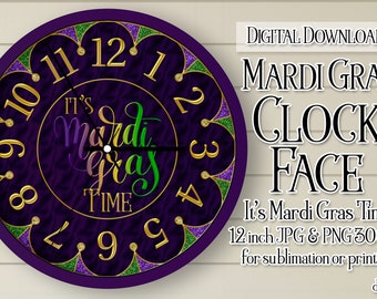 Mardi Gras Clock, Mardi Gras Clock Face, It's Mardi Gras Time Clock, Printable Clock Face, Sublimation Clock, DIY Clock, Carnival Clock, d2