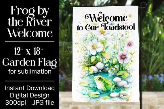 Frog Garden Flag Sublimation Design, 12x18 Flag, Sublimation Frog, Sublimation Garden Flag,  Welcome Garden Flag, Welcome to Our Pad