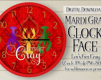 Mardi Gras Clock, Mardi Gras Clock Face, Mardi Gras Fleur de Lis Clock, Printable Clock Face, Sublimation Clock, Let's Get Cray png