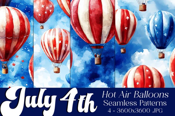 July 4th Seamless Patterns, July 4th Patterns, Hot Air Balloons Patterns, July 4th Balloons, 4th of July Balloons Seamless Patterns, Hot Air